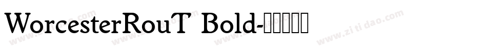 WorcesterRouT Bold字体转换